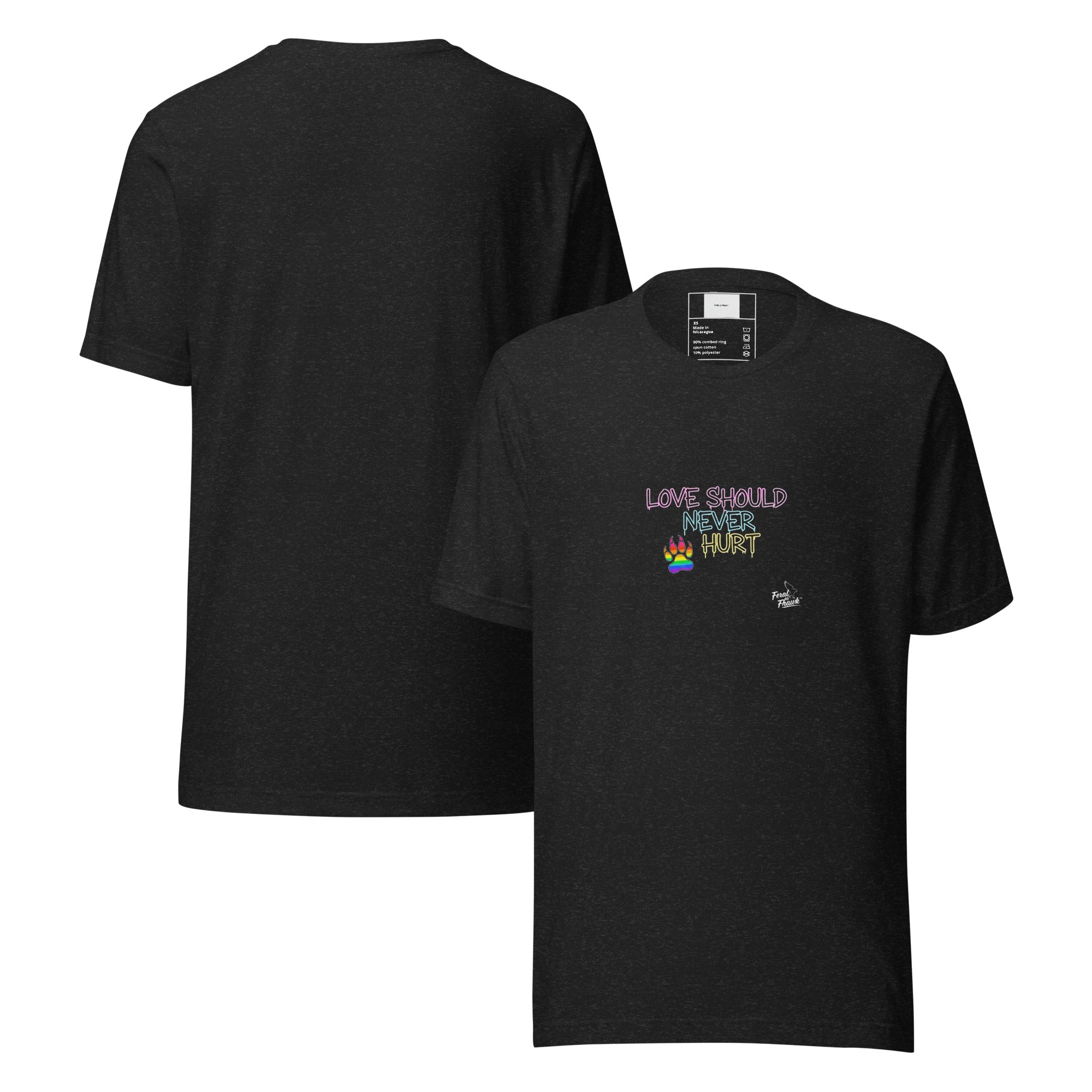 Alt text: Black unisex t-shirt with "LOVE SHOULD NEVER HURT" in multicolor graffiti lettering and a rainbow pride paw print graphic on the front chest. Feral as Fhawk™.